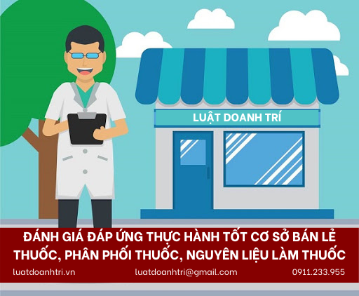 ĐÁNH GIÁ ĐÁP ỨNG THỰC HÀNH TỐT CƠ SỞ BÁN LẺ THUỐC, PHÂN PHỐI THUỐC, NGUYÊN LIỆU LÀM THUỐC