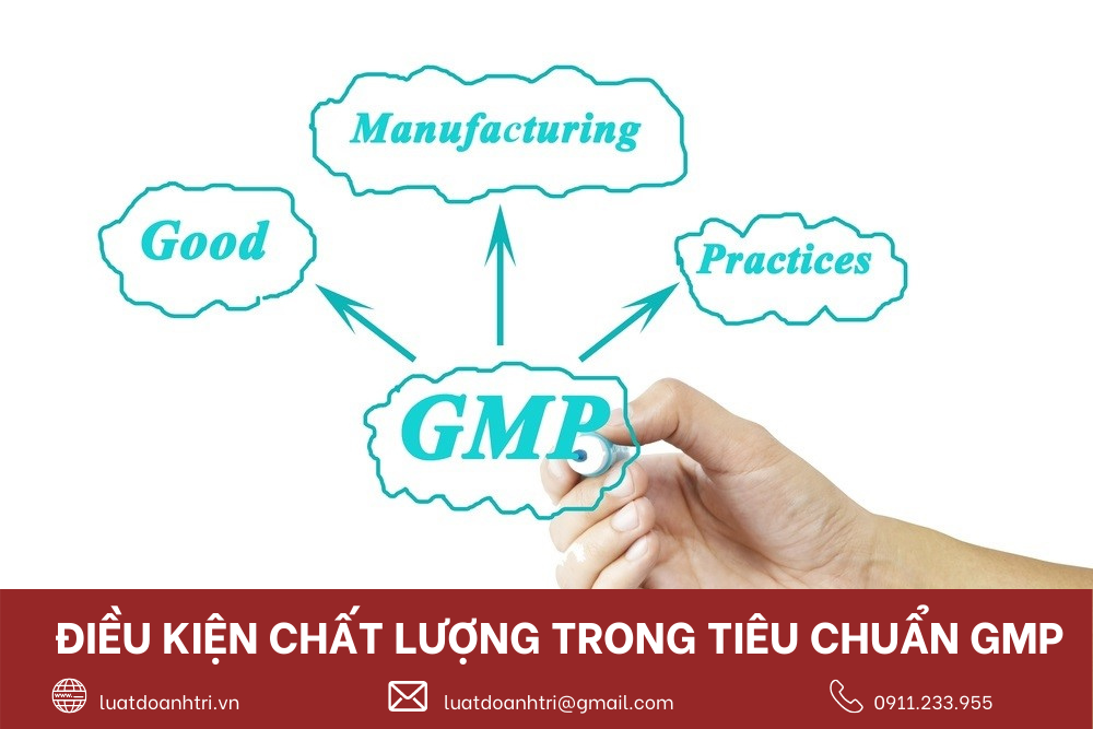 ĐIỀU KIỆN CHẤT LƯỢNG TRONG TIÊU CHUẨN GMP