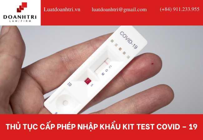 THỦ TỤC CẤP PHÉP NHẬP KHẨU KIT TEST COVID – 19