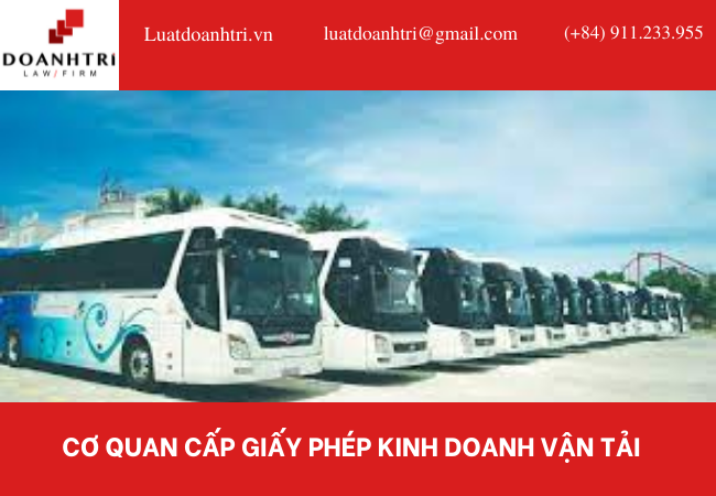 CƠ QUAN CẤP GIẤY PHÉP KINH DOANH VẬN TẢI