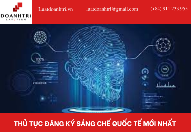 THỦ TỤC ĐĂNG KÝ SÁNG CHẾ QUỐC TẾ MỚI NHẤT