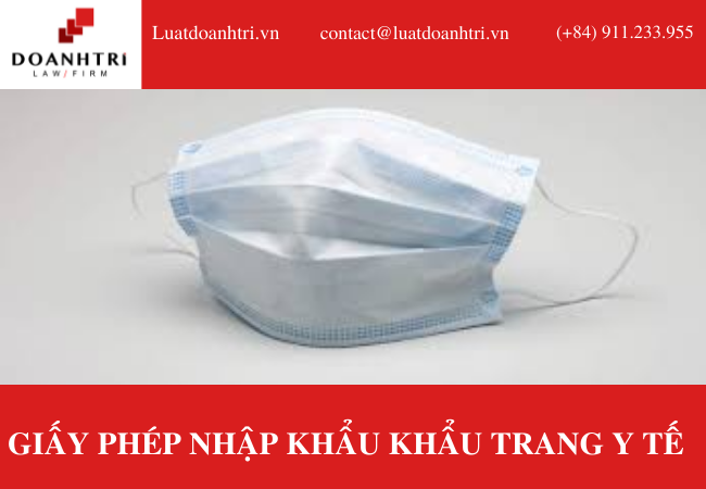 GIẤY PHÉP NHẬP KHẨU KHẨU TRANG Y TẾ