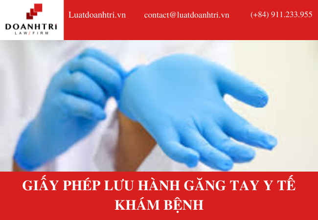 GIẤY PHÉP LƯU HÀNH GĂNG TAY Y TẾ KHÁM BỆNH