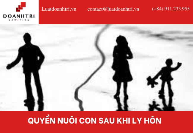 QUYỀN NUÔI CON SAU KHI LY HÔN