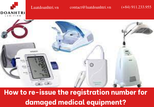 HOW TO RE-ISSUE THE REGISTRATION NUMBER FOR DAMAGED MEDICAL EQUIPMENT?