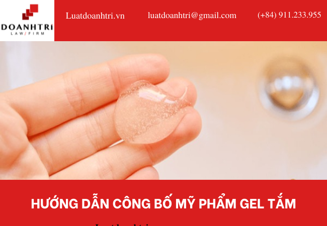 HƯỚNG DẪN CÔNG BỐ MỸ PHẨM GEL TẮM