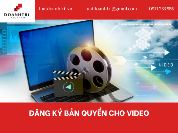 ĐĂNG KÝ BẢN QUYỀN CHO VIDEO