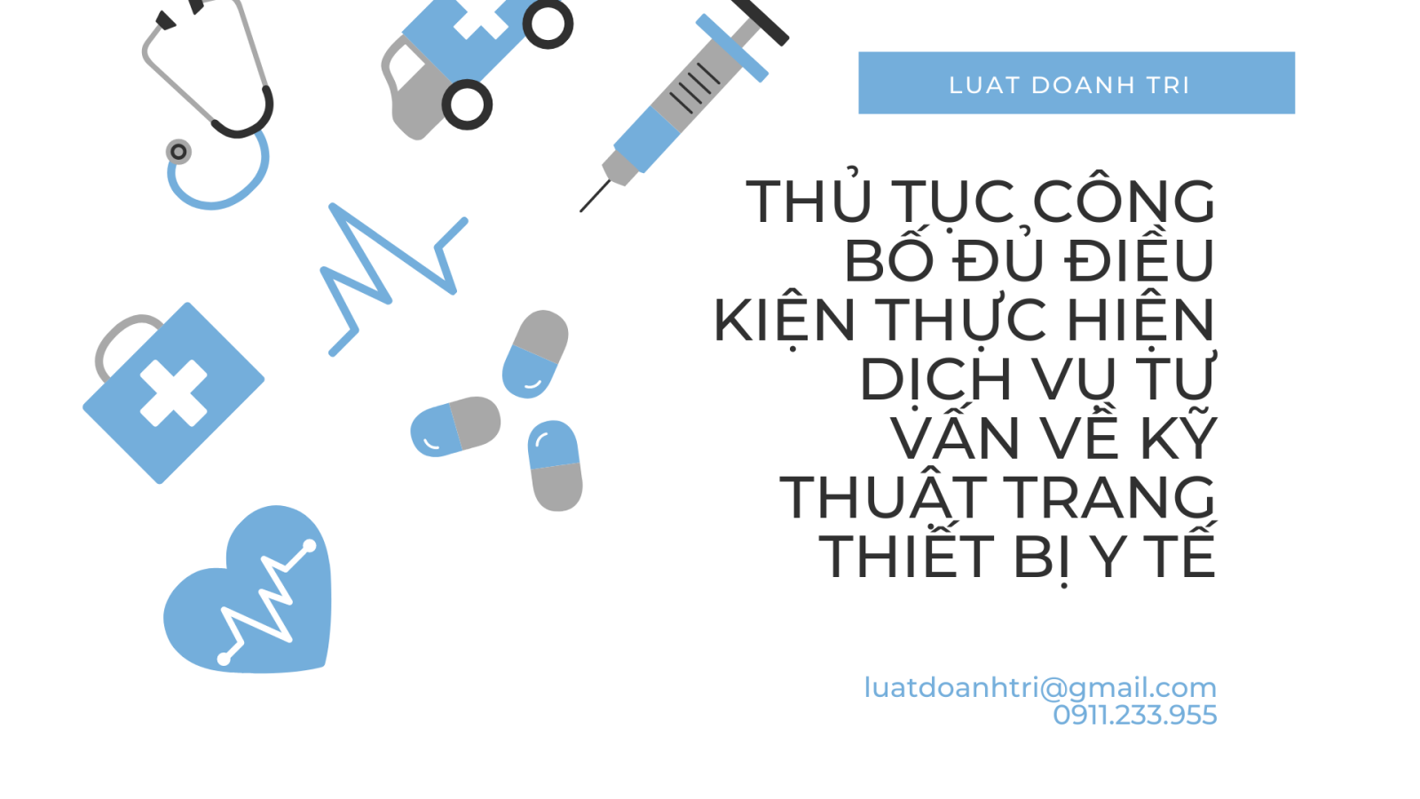 THỦ TỤC CÔNG BỐ ĐỦ ĐIỀU KIỆN THỰC HIỆN DỊCH VỤ TƯ VẤN VỀ KỸ THUẬT TRANG THIẾT BỊ Y TẾ