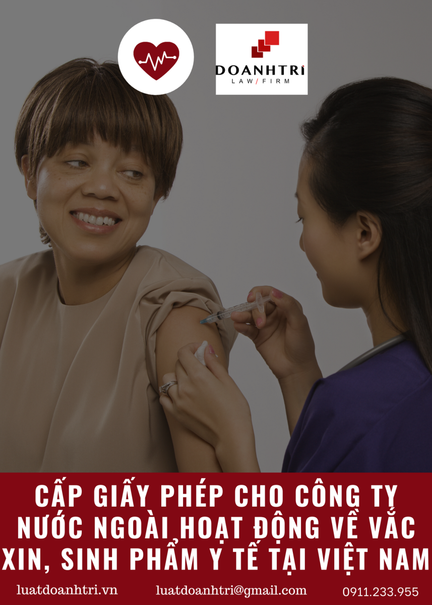 CẤP LẠI GIẤY PHÉP CHO CÔNG TY NƯỚC NGOÀI HOẠT ĐỘNG VỀ VẮC XIN, SINH PHẨM Y TẾ TẠI VIỆT NAM