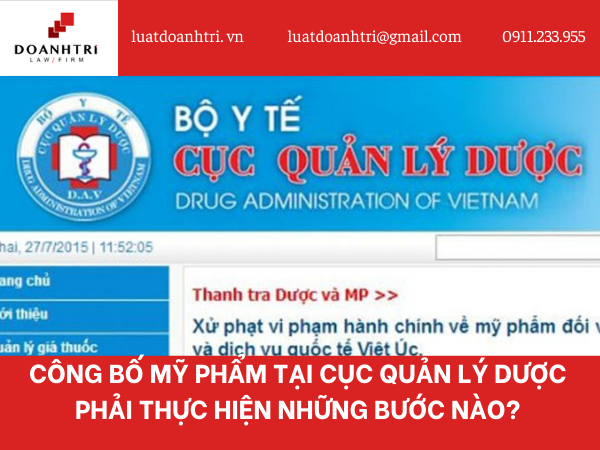 CÔNG BỐ MỸ PHẨM TẠI CỤC QUẢN LÝ DƯỢC PHẢI THỰC HIỆN NHỮNG BƯỚC NÀO?