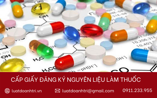 CẤP GIẤY ĐĂNG KÝ NGUYÊN LIỆU LÀM THUỐC