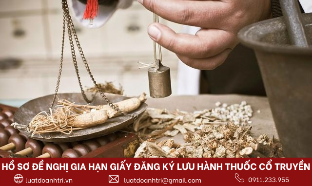 HỒ SƠ ĐỀ NGHỊ GIA HẠN GIẤY ĐĂNG KÝ LƯU HÀNH THUỐC CỔ TRUYỀN