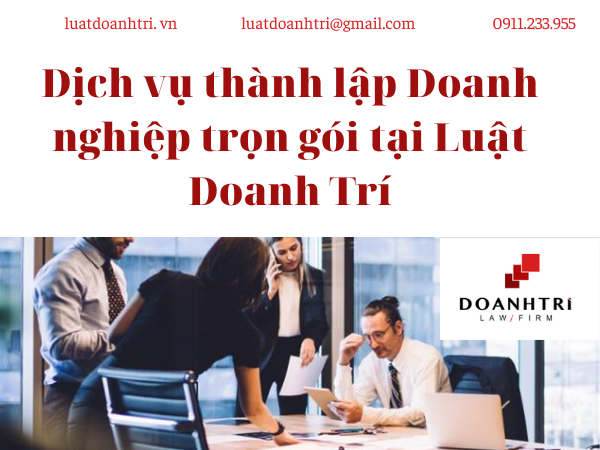 DỊCH VỤ DOANH NGHIỆP TRỌN GÓI TẠI LUẬT DOANH TRÍ