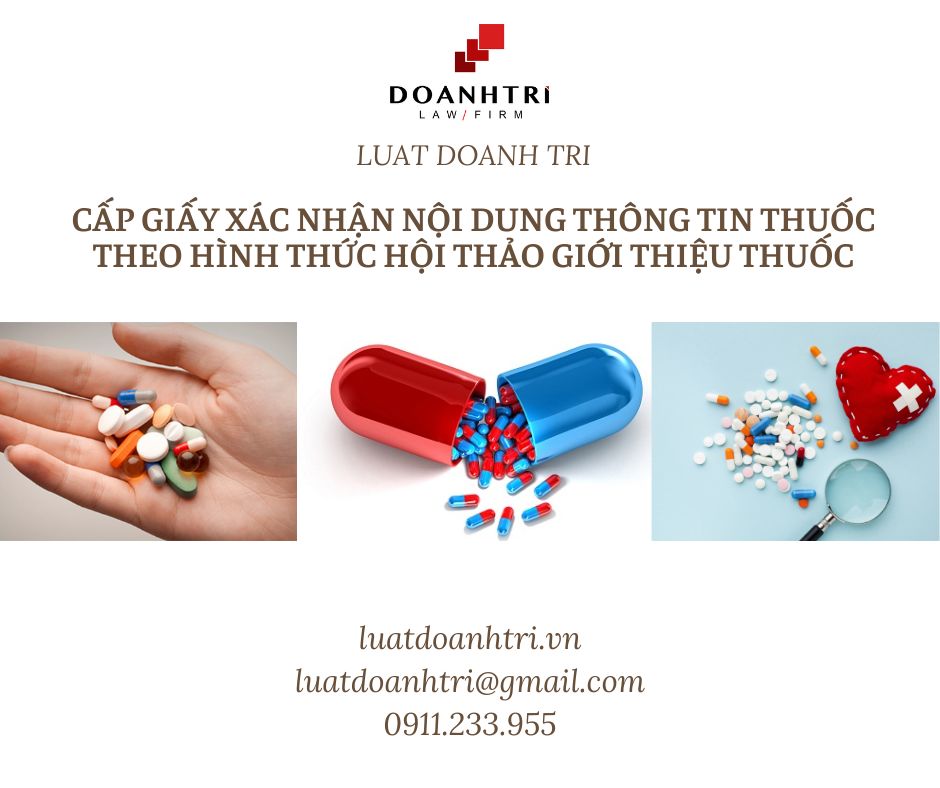 CẤP GIẤY XÁC NHẬN NỘI DUNG THÔNG TIN THUỐC THEO HÌNH THỨC HỘI THẢO GIỚI THIỆU THUỐC