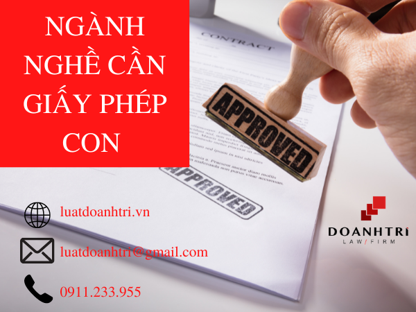 CÁC NGÀNH NGHỀ CẦN GIẤY PHÉP CON