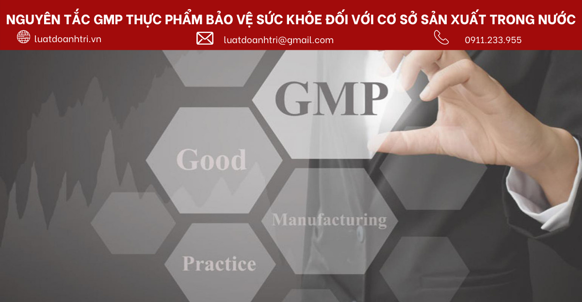 NGUYÊN TẮC GMP THỰC PHẨM BẢO VỆ SỨC KHỎE ĐỐI VỚI CƠ SỞ SẢN XUẤT TRONG NƯỚC