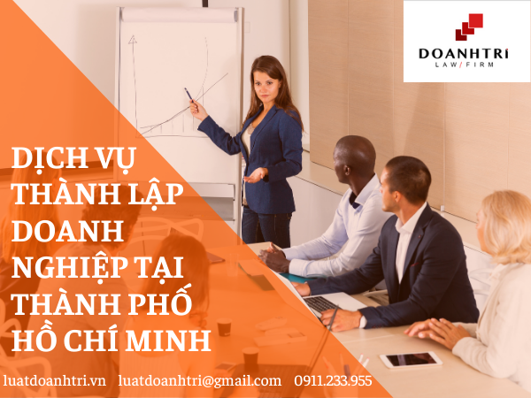 DỊCH VỤ THÀNH LẬP DOANH NGHIỆP TẠI THÀNH PHỐ HỒ CHÍ MINH