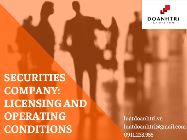 SECURITIES COMPANY IN VIETNAM: LICENSING AND OPERATING CONDITIONS