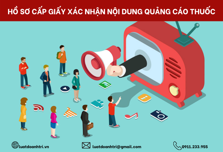 HỒ SƠ CẤP GIẤY XÁC NHẬN NỘI DUNG QUẢNG CÁO THUỐC