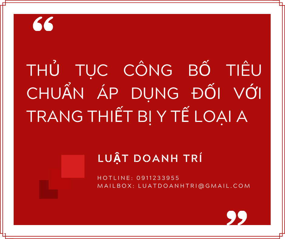 Thủ tục cấp Giấy chứng nhận lưu hành trang thiết bị y tế loại A