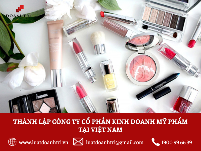 Thành lập công ty cổ phần kinh doanh mỹ phẩm tại Việt Nam