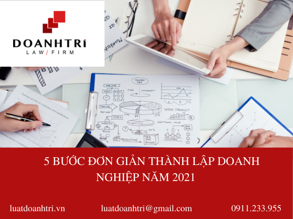 5 BƯỚC ĐĂNG KÝ THÀNH LẬP DOANH NGHIỆP 2021