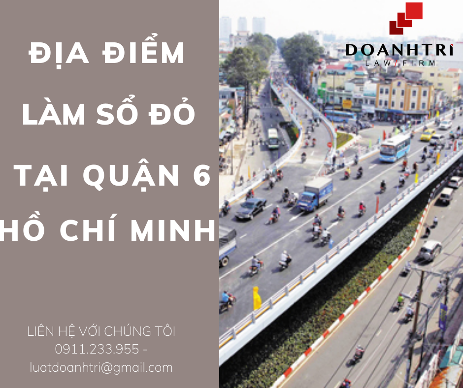 ĐỊA ĐIỂM LÀM SỐ ĐỎ TẠI QUẬN 6 THÀNH PHỐ HỒ CHÍ MINH