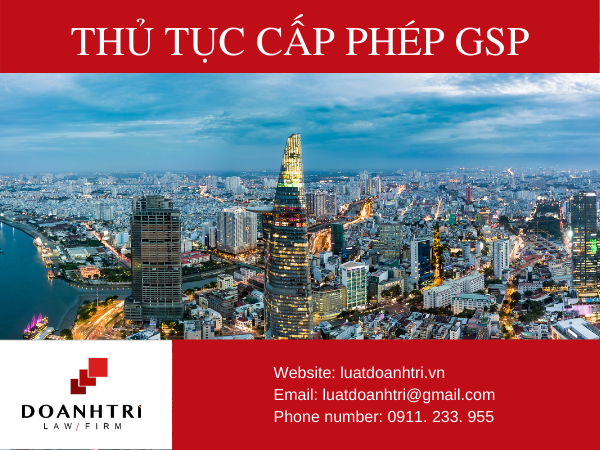 THỦ TỤC CẤP PHÉP GSP 