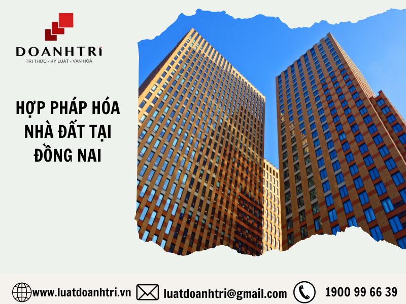 Hợp pháp hóa nhà đất tại Đồng Nai