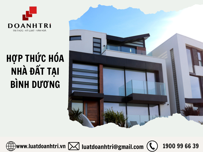 Hợp thức hóa nhà đất tại Bình Dương