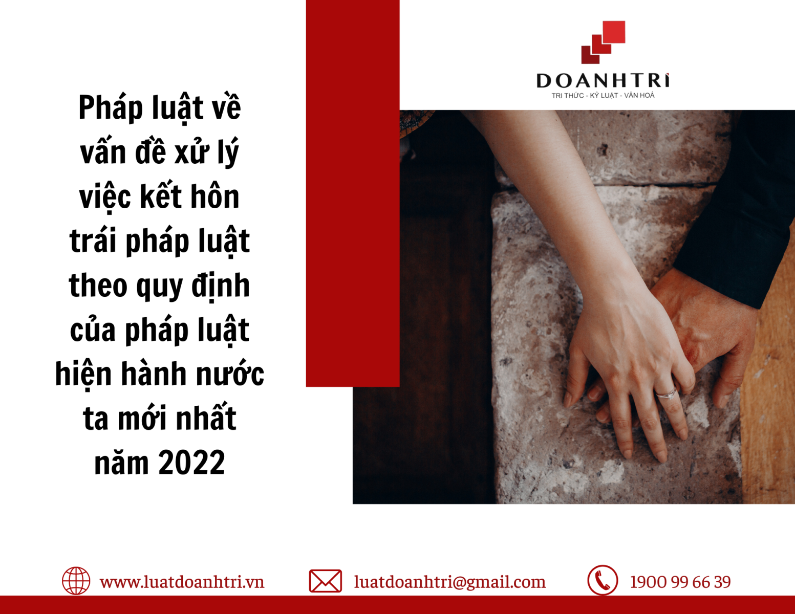 Pháp luật về vấn đề xử lý việc kết hôn trái pháp luật theo quy định của pháp luật hiện hành nước ta mới nhất năm 2022