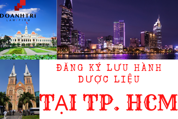 ĐỊA ĐIỂM ĐĂNG KÝ THUỐC DƯỢC LIỆU TẠI THÀNH PHỐ HỒ CHÍ MINH