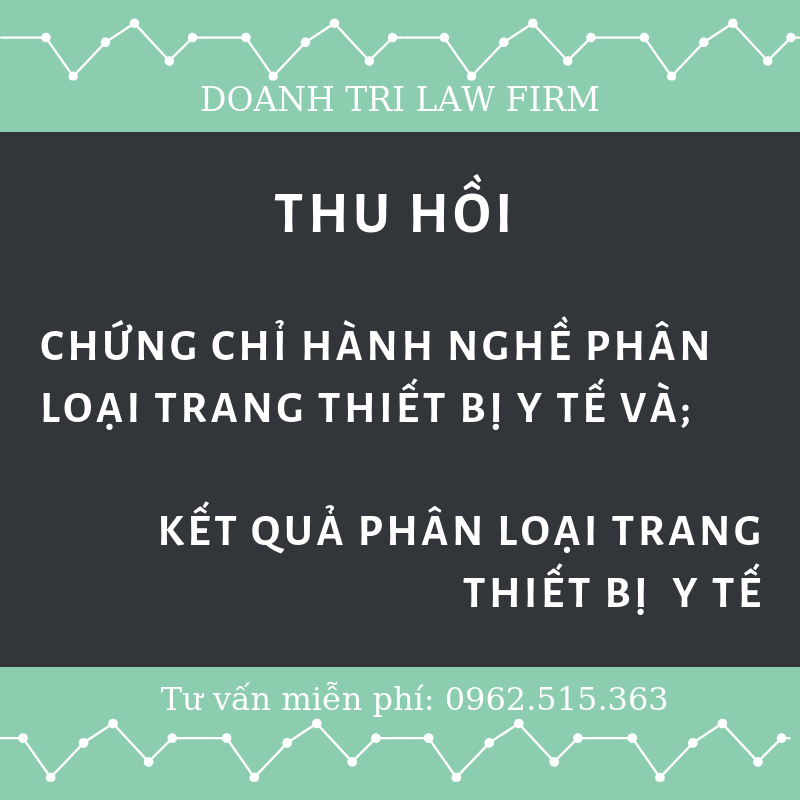 Thu hồi chứng chỉ hành nghề phân loại trang thiết bị y tế và kết quả phân loại trang thiết bị  y tế