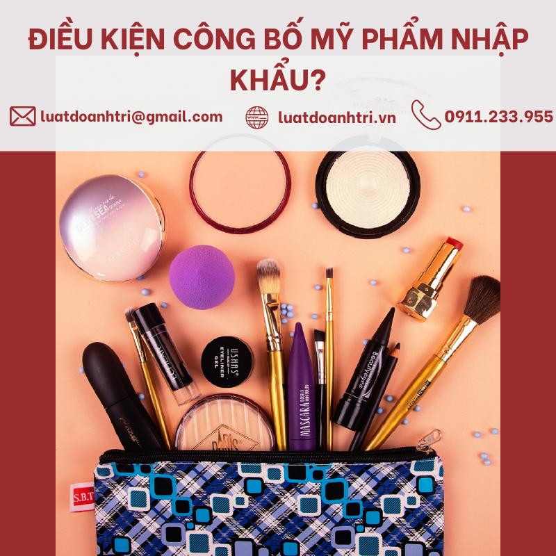 ĐIỀU KIỆN CÔNG BỐ MỸ PHẨM NHẬP KHẨU