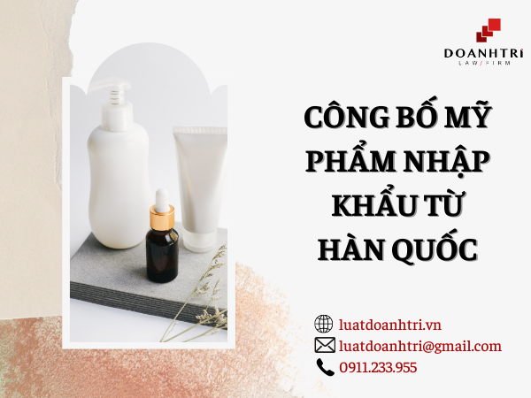 CÔNG BỐ MỸ PHẨM NHẬP KHẨU TỪ HÀN QUỐC