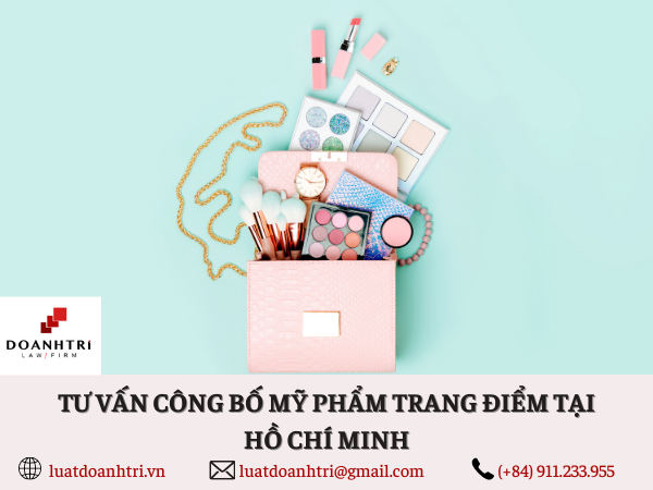 TƯ VẤN CÔNG BỐ MỸ PHẨM TRANG ĐIỂM TẠI HỒ CHÍ MINH