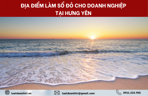 ĐỊA ĐIỂM LÀM SỔ ĐỎ CHO DOANH NGHIỆP TẠI HƯNG YÊN