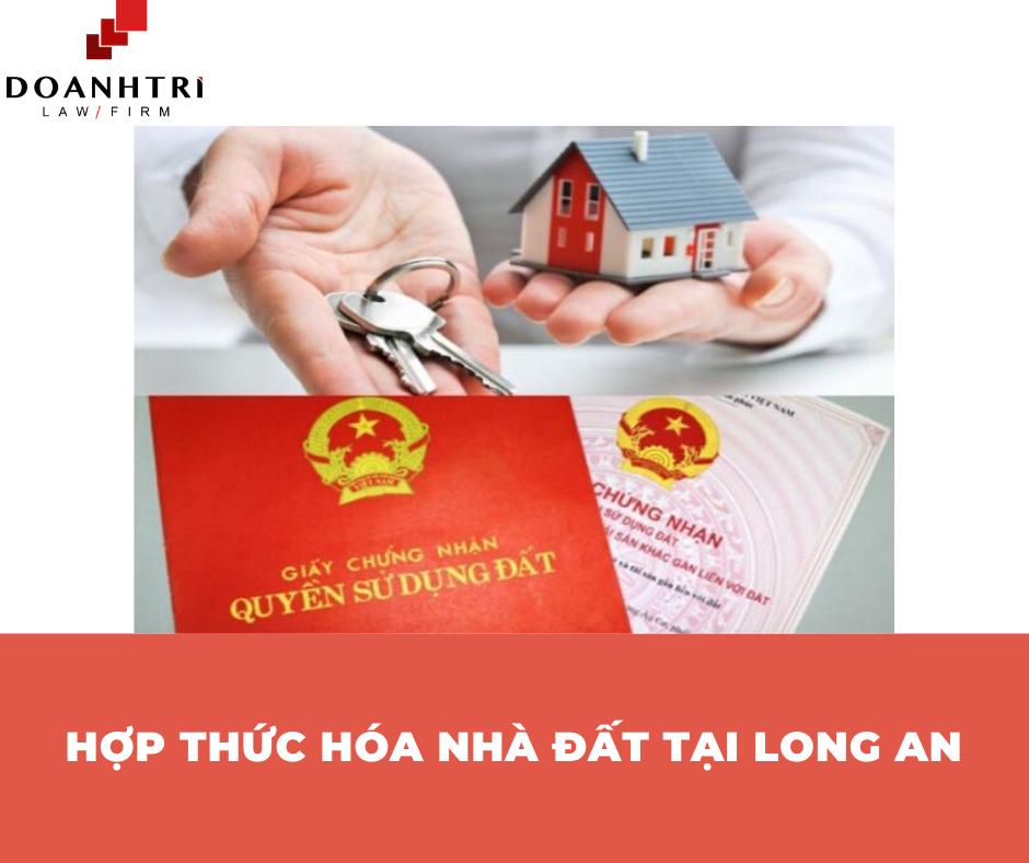 HỢP THỨC HÓA NHÀ ĐẤT TẠI LONG AN