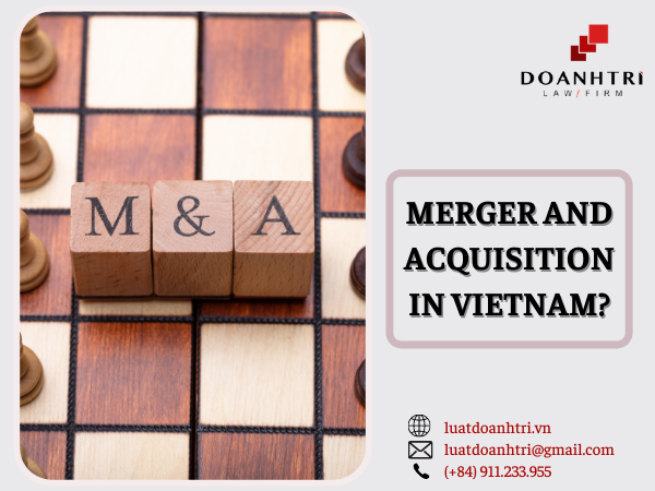 MERGERS AND ACQUISITIONS IN VIETNAM