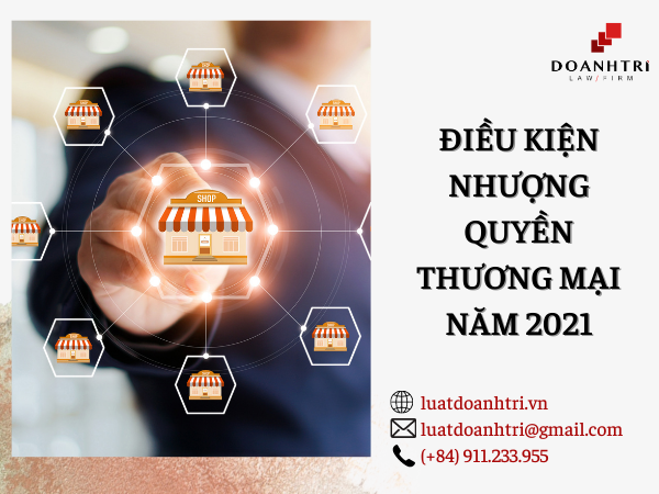 ĐĂNG KÝ NHƯỢNG QUYỀN THƯƠNG MẠI 2021