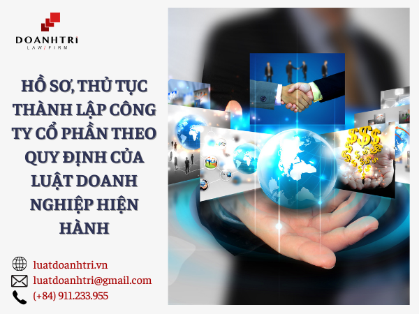 HỒ SƠ, THỦ TỤC THÀNH LẬP CÔNG TY CỔ PHẦN THEO QUY ĐỊNH CỦA LUẬT DOANH NGHIỆP HIỆN HÀNH