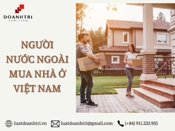 NGƯỜI NƯỚC NGOÀI MUA NHÀ Ở VIỆT NAM