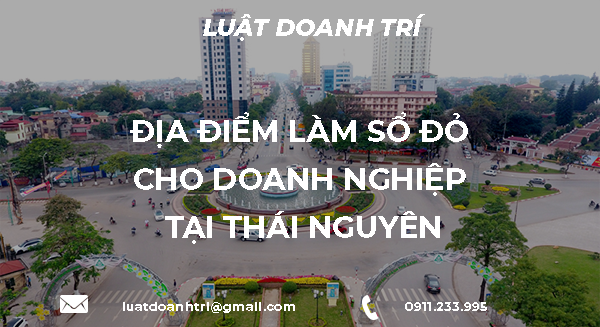 Địa điểm làm sổ đỏ cho doanh nghiệp tại Thái Nguyên