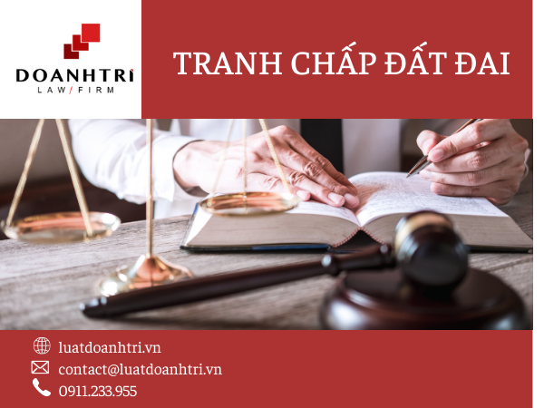 NHỮNG TRƯỜNG HỢP TRANH CHẤP ĐẤT ĐAI PHỔ BIẾN