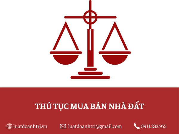 TƯ VẤN THỦ TỤC MUA BÁN NHÀ ĐẤT