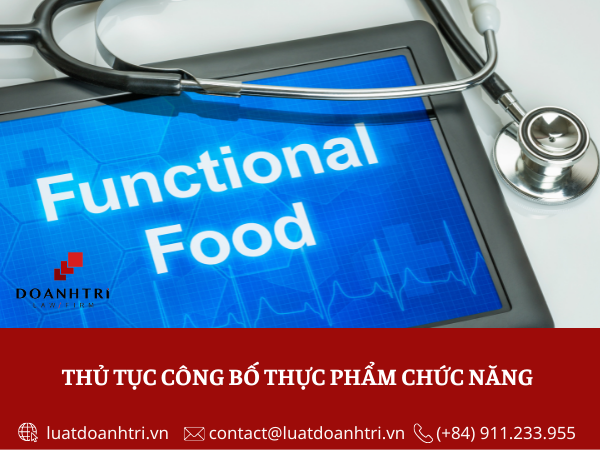 THỦ TỤC CÔNG BỐ THỰC PHẨM CHỨC NĂNG BẠN CẦN BIẾT