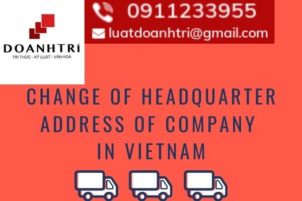 CHANGE OF HEADQUARTER ADDRESS OF COMPANY IN VIETNAM 