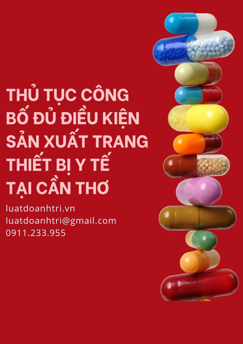 THỦ TỤC CÔNG BỐ ĐỦ ĐIỀU KIỆN SẢN XUẤT TRANG THIẾT BỊ Y TẾ TẠI CẦN THƠ