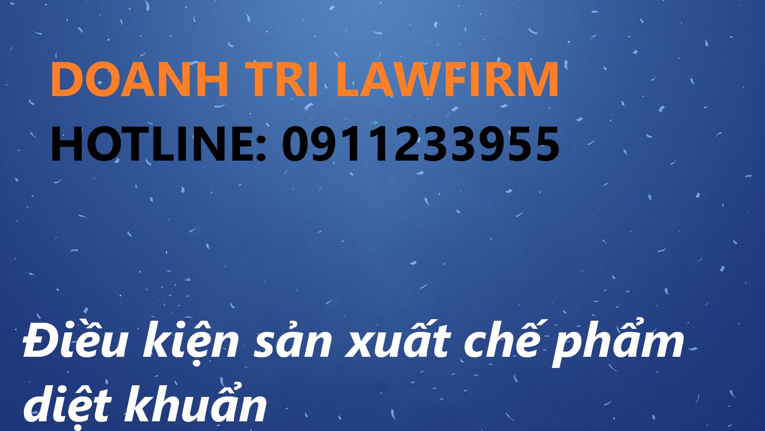 Điều kiện sản xuất chế phẩm diệt khuẩn