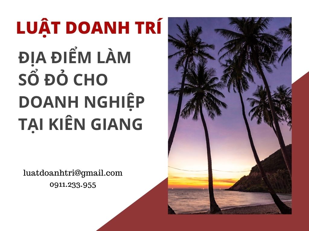 ĐỊA ĐIỂM LÀM SỔ ĐỎ CHO DOANH NGHIỆP TẠI KIÊN GIANG